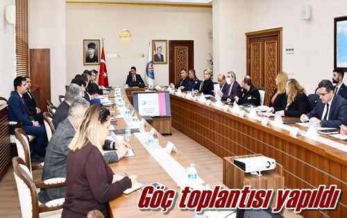 Göç toplantısı yapıldı