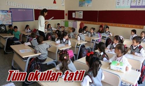 Tüm okullar tatil