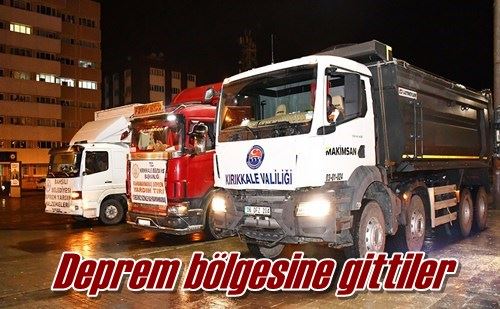 Deprem bölgesine gittiler