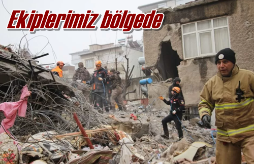 Ekiplerimiz bölgede