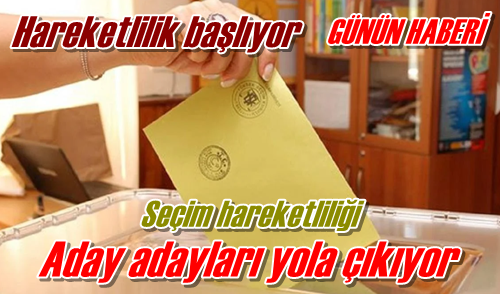 Hareketlilik başlıyor