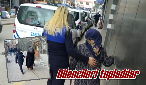 Dilencileri topladılar