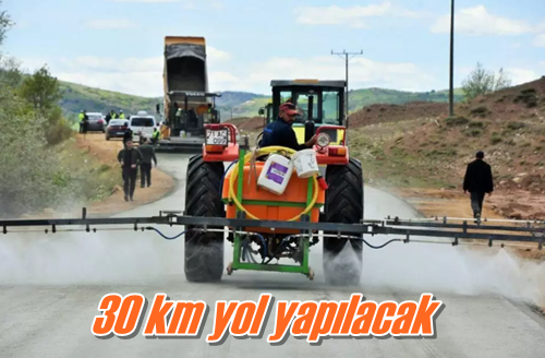 30 km yol yapılacak
