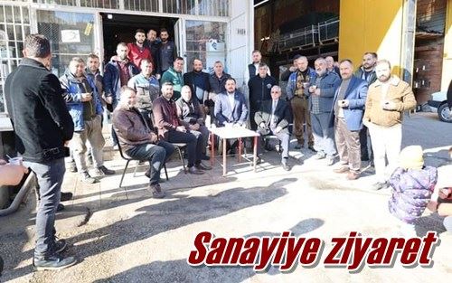 Sanayiye ziyaret 