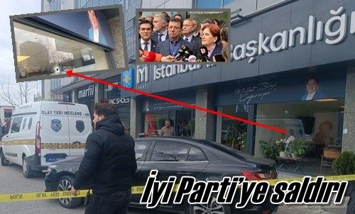 İyi Parti’ye saldırı