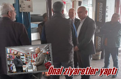 Önal ziyaretler yaptı
