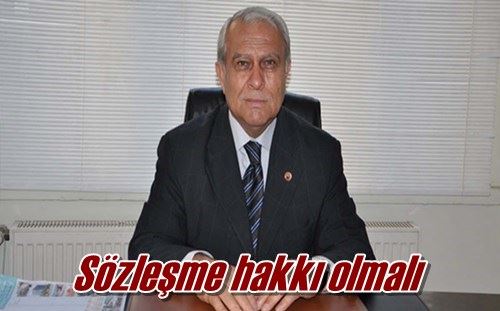 Sözleşme hakkı olmalı