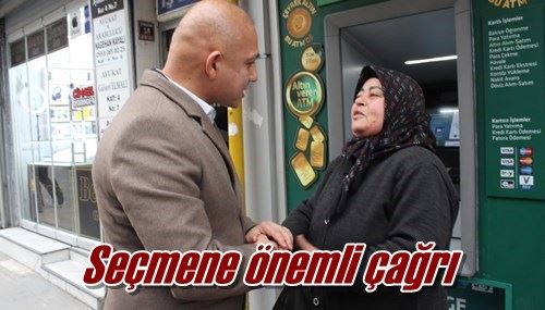 Seçmene önemli çağrı