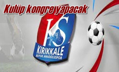 Kulüp kongre yapacak