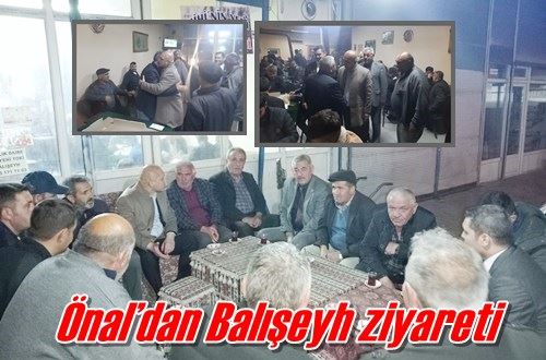 Önal’dan Balışeyh ziyareti