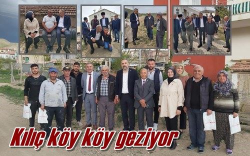 Kılıç köy köy geziyor