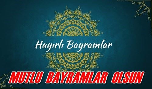 HAYIRLI BAYRAMLAR