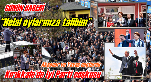 Kırıkkale’de İyi Parti coşkusu