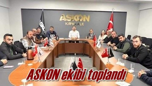 ASKON ekibi toplandı