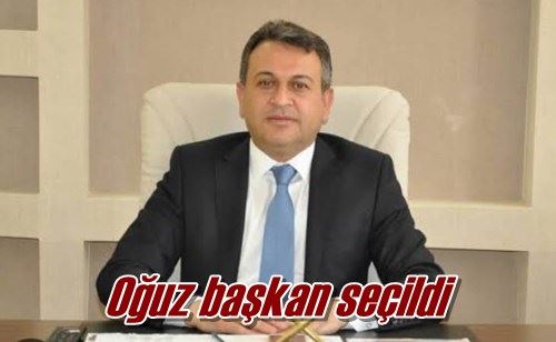 Oğuz başkan seçildi