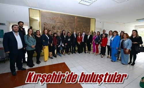 Kırşehir’de buluştular