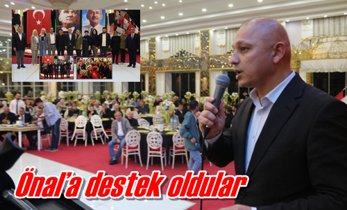 Önal’a destek oldular