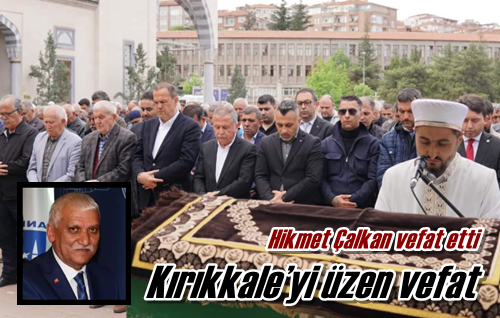 Kırıkkale’yi üzen ölüm