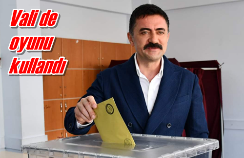 Vali de oy kullandı