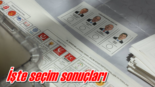 İşte seçim sonuçları