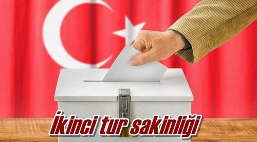 İkinci tur sakinliği