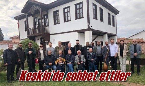 Keskin’de sohbet ettiler