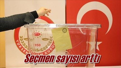 Seçmen sayısı arttı