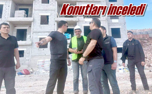 Konutları inceledi