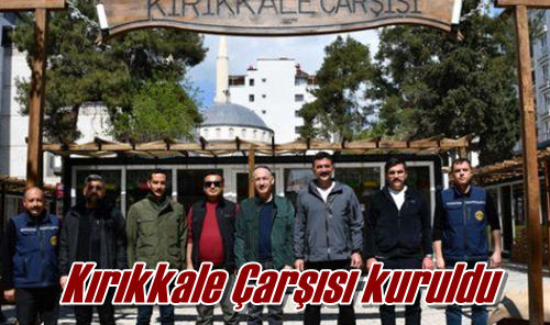 Kırıkkale Çarşısı kuruldu