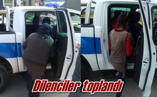 Dilenciler toplandı