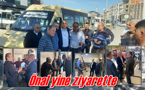 Önal yine ziyarette