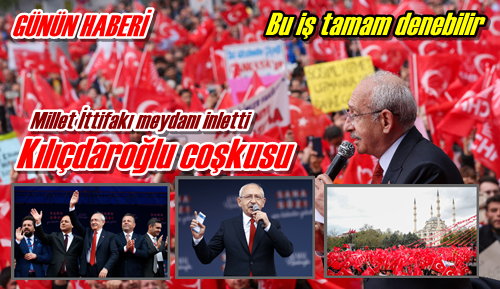 Kılıçdaroğlu coşkusu