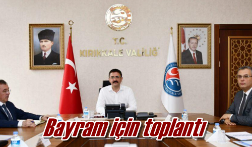 Bayram için toplantı