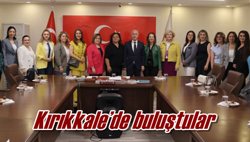 Kırıkkale’de buluştular