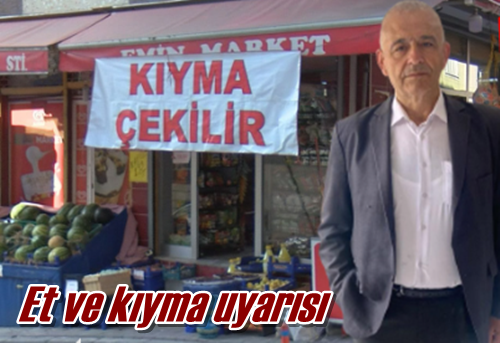 Et ve kıyma uyarısı