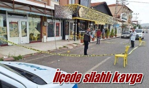 İlçede silahlı kavga