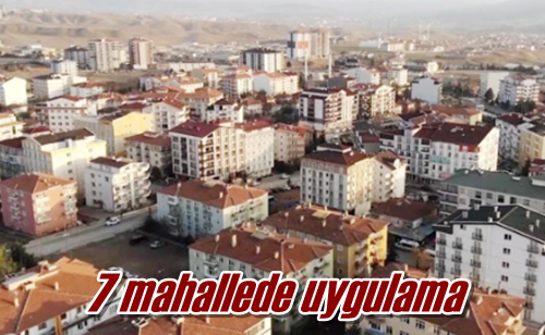 7 mahallede uygulama