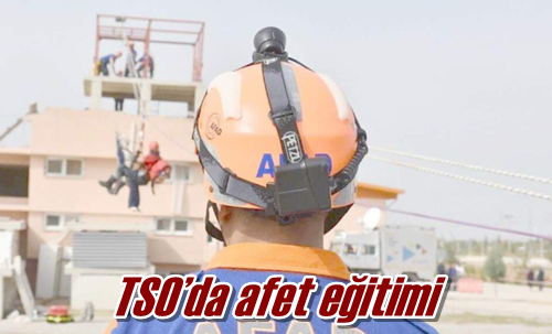 TSO’da afet eğitimi