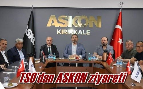 TSO’dan ASKON ziyareti