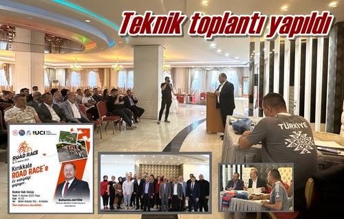 Teknik toplantı yapıldı