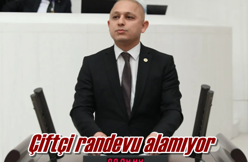 Çiftçi randevu alamıyor