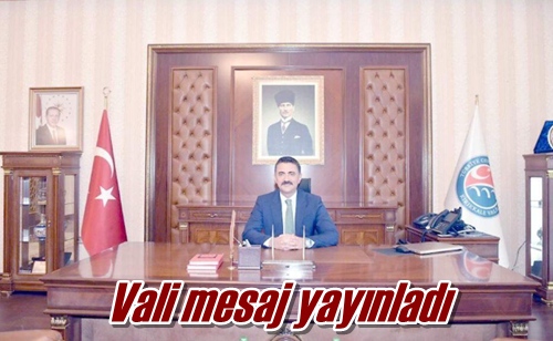 Vali mesaj yayınladı