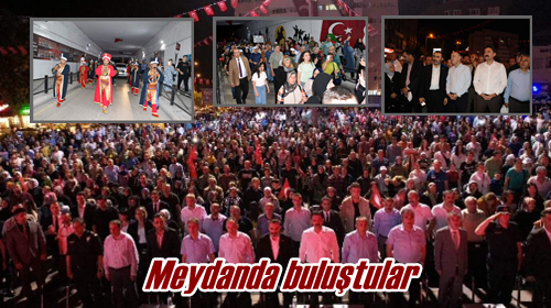 Meydanda buluştular