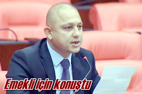 Emekli için konuştu