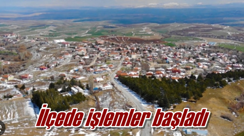 İlçede işlemler başladı