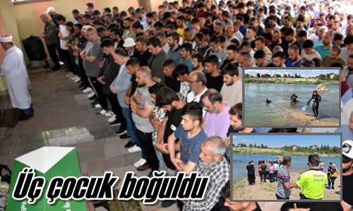 Üç çocuk boğuldu