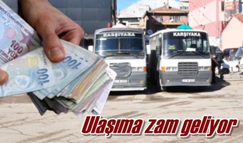 Ulaşıma zam geliyor