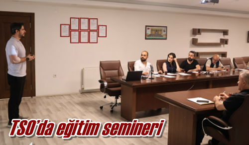 TSO’da eğitim semineri