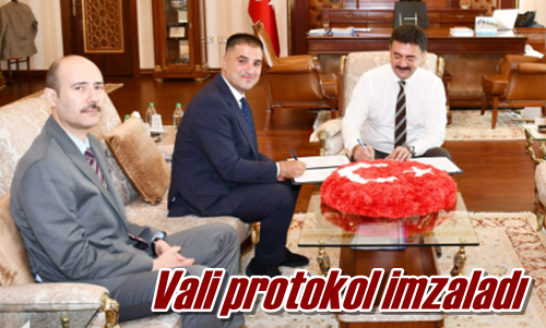 Vali protokol imzaladı