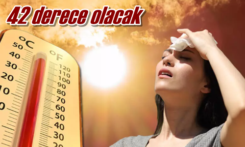 42 derece olacak